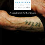 Caring for Holocaust Survivors with Sensitivity at End of Life, MJHS Guidebook